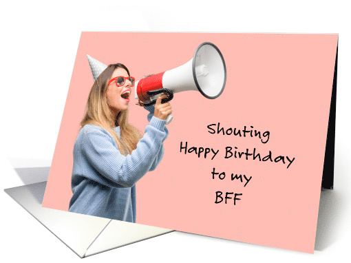 Best Friend Birthday BFF Woman With Bullhorn card (1459504)