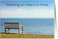 Birthday Remembrance of Husband Empty Bench by Water card