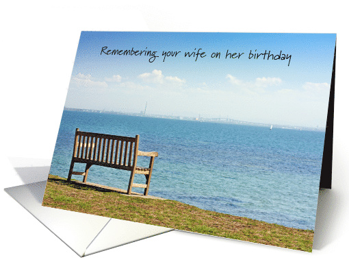 Birthday Remembrance of Wife Empty Bench by Water card (1507470)