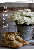 We Can’t Wait Meeting New Baby Old Fashioned Booties White Carnations card