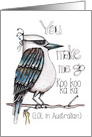 Funny Australian Kookaburra Silly Love Humor card