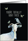 You’ve Totally Goat Got This Encouragement card