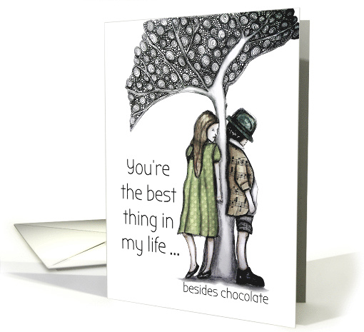 You are the Best thing in my Life Funny Romance about Chocolate card