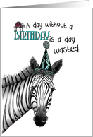 Funny Birthday Themed with Zebra Art and Party Hat card