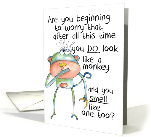 Look Like a Monkey and Smells Like one too Birthday Humor card