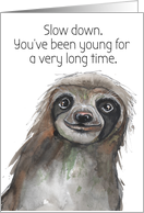 Funny Slow Sloth Birthday Humor card