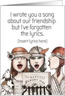 Friend Funny Singing Girls Collage Humor card
