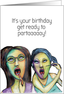 It’s your Birthday. Get Ready to Party Girls Ink Fine Art Drawing card