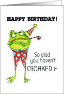 Happy Birthday Frog Glad you haven’t Croaked it card