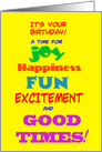 It’s Your Birthday Time For Joy Happiness Excitement and Good Times card