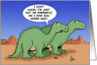 Cartoon Dinosaurs Saying Not as Energetic as 300 Years Ago card