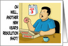 Man Eating Donuts Saying Another New Year’s Resolution Shot. card
