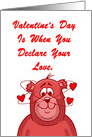 Cartoon Bear Saying Valentine’s Day Is When You Declare Your Love. card