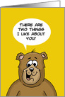 Bear Saying There Are Two Things I Like About You! card