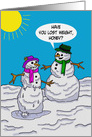 Snowman Asking Melting Female Snowman Lost Weight Dear? card