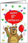 Five Year Old Birthday Card with a Bear, a Balloon and Confetti. card