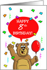 Eight Year Old Birthday Card with a Bear, a Balloon and Confetti. card