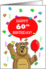 60th Birthday Card with a Cartoon Bear, Balloon and Confetti card