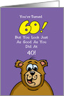 Humorous 60th Birthday Card with a Cartoon Bear card