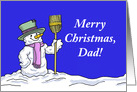 Merry Christmas Card For Dad, with a Cute Snowman card