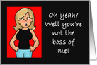 Boss’s Day Card with an Angry Woman Saying Not the Boss of Me card