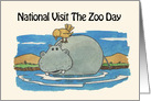 National Visit the Zoo Day Card with Cartoon Of a Hippopotamus card