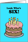 Child’s Sixth Birthday Card With A Cake With Six Candles card