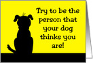 Blank Note Card With Silhouette Of A Dog- Be The Person card
