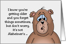 Getting Older Birthday Card - You Forget Things Sometimes card