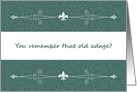 Getting Older Birthday Card You Remember That Old Adage? card