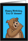 Humorous Birthday Card With Cartoon Happy Birthday You Ol’ Geezer! card