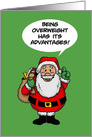 Humorous Christmas Card Santa: Being Overweight Has Advantages card
