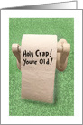 Humorous Getting Older Birthday Card With Toilet Paper Roll card