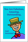 Humorous Birthday Card You Are Fabulous, Amazing, Outstanding card