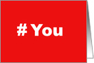 Blank Note Card With Hashtag And You card