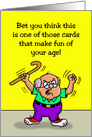 Birthday Card Showing An Old Man Ranting About Age card