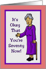 Humorous Seventy Birthday Card With a Cartoon Elderly Woman card