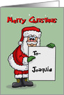 Cute Christmas Card For Joaquin With Cartoon Santa Holding A Sign card