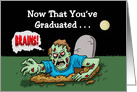 Graduation Card With Zombie Coming Out Of A Grave Saying Brains card