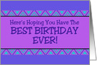 Birthday Card Hoping You Have The Best Birthday Ever! card