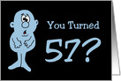 Humorous 57th Birthday Card With Cartoon Character card