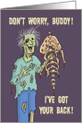 Humorous Zombie Encouragement Card I’ve Got Your Back card