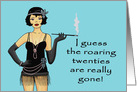Birthday Card For 30th Birthday The Roaring Twenties Are Gone card