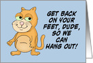 Get Well Card For A Male Friend Get Back On Your Feet, Dude card