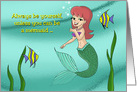 Birthday Card With Mermaid Always Be Yourself card