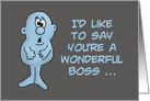Boss’s Day Card I’d Like To Say You’re A Wonderful Boss card