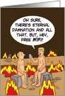 Humorous Hi/Hello Card Naked Men It’s Hell, But Hey, Free WIFI! card