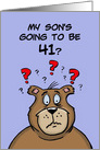 Birthday Card For Son Who Is Going To Be 41 From Dad card