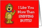 Adult/Sexy Love/Romance Card I Like You More Than Sniffing Butts card