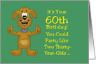 60th Birthday Card With You Could Party Like Two 30 year olds card